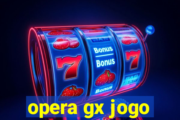 opera gx jogo